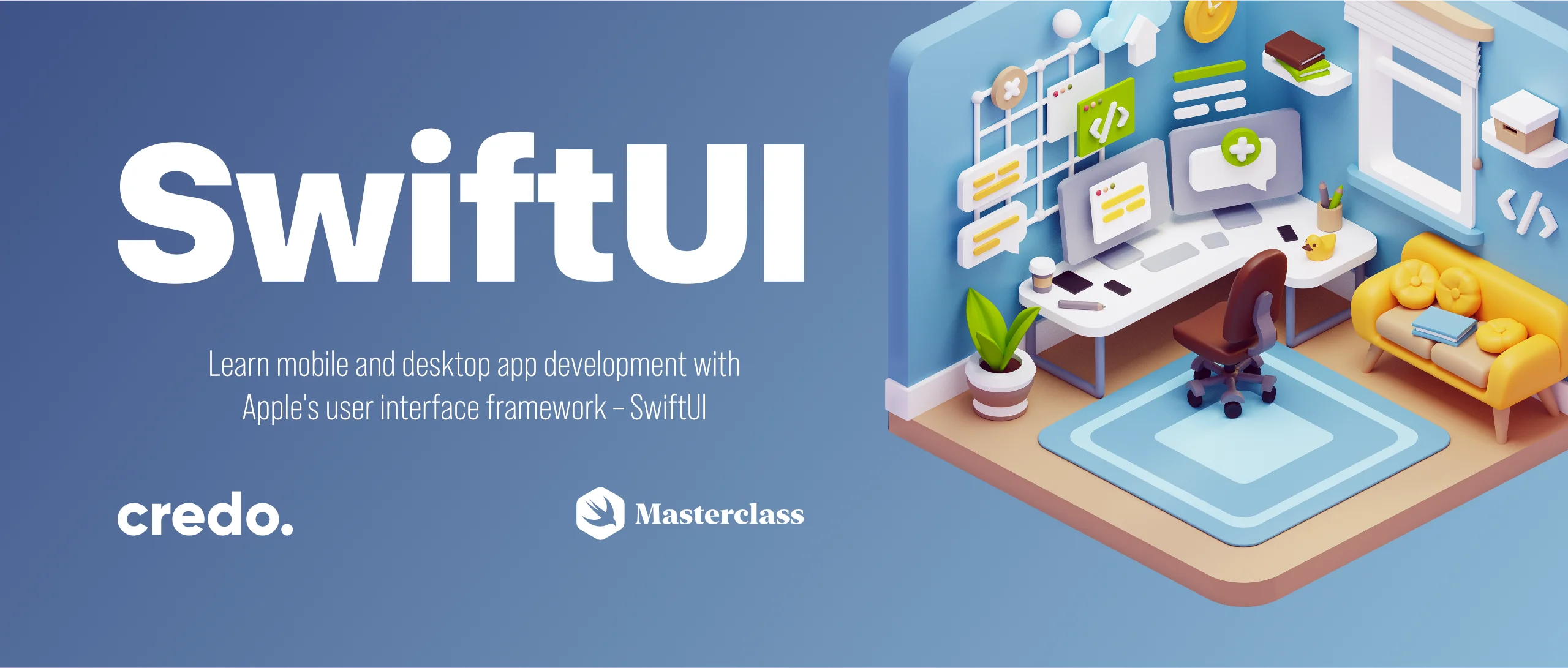 Learn how create mobile and desktop apps with SwiftUI